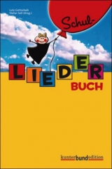 Schul-Liederbuch - Gottschalk, Lutz; Sell, Stefan