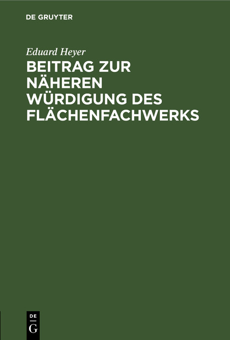 Beitrag zur n&auml;heren W&uuml;rdigung des Fl&auml;chenfachwerks - Eduard Heyer