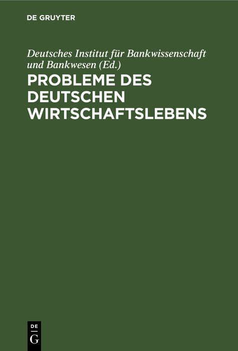 Probleme des deutschen Wirtschaftslebens - 