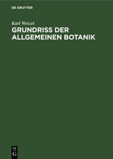 Grundri&szlig; der allgemeinen Botanik - Karl Wetzel