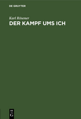 Der Kampf ums Ich - Karl R&ouml;sener