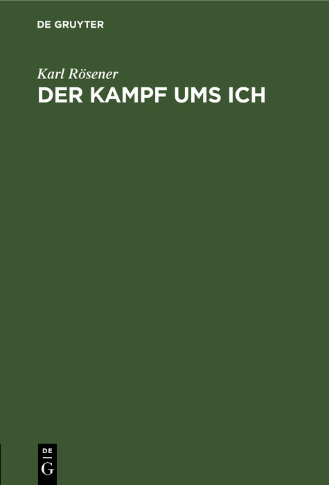 Der Kampf ums Ich - Karl R&ouml;sener