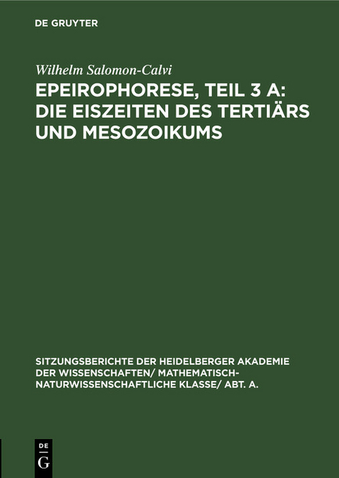 Epeirophorese, Teil 3 A: Die Eiszeiten des Terti&auml;rs und Mesozoikums - Wilhelm Salomon-Calvi
