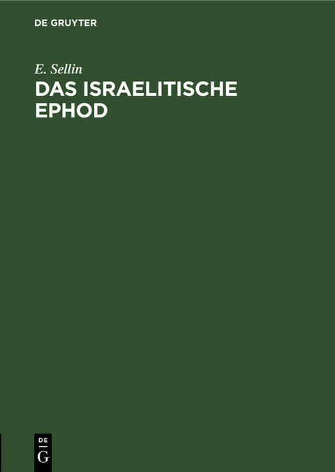 Das israelitische Ephod - E. Sellin