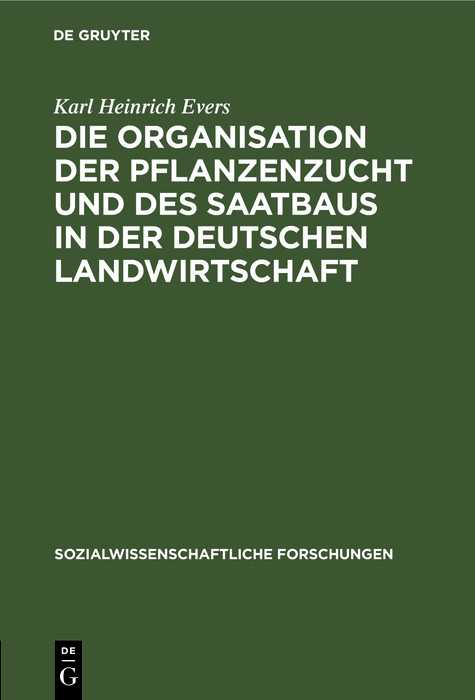 Die Organisation der Pflanzenzucht und des Saatbaus in der deutschen Landwirtschaft - Karl Heinrich Evers