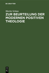 Zur Beurteilung der modernen positiven Theologie - Martin Schian
