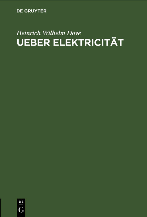 Ueber Elektricit&auml;t - Heinrich Wilhelm Dove