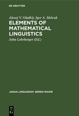 Elements of Mathematical Linguistics - Alexej V. Gladkij, Igor A. Melcuk