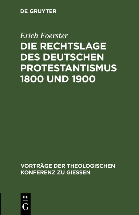 Die Rechtslage des deutschen Protestantismus 1800 und 1900 - Erich Foerster