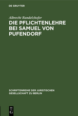 Die Pflichtenlehre bei Samuel von Pufendorf - Albrecht Randelzhofer