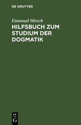 Hilfsbuch zum Studium der Dogmatik - Emanuel Hirsch