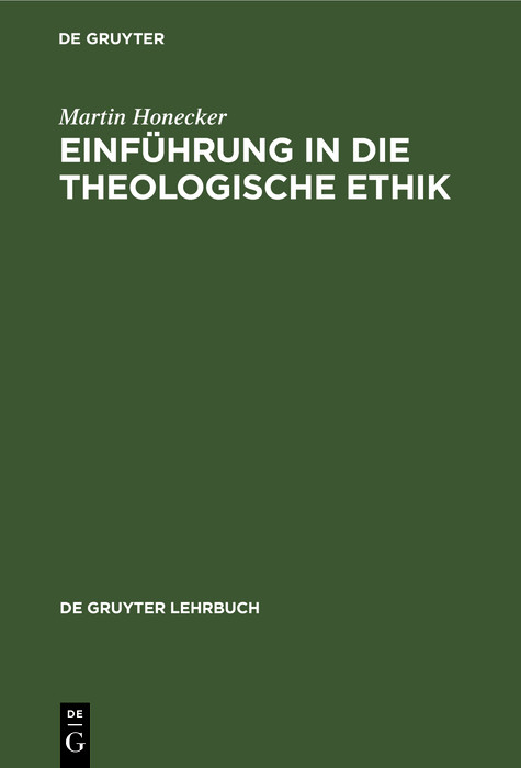 Einf&uuml;hrung in die Theologische Ethik - Martin Honecker