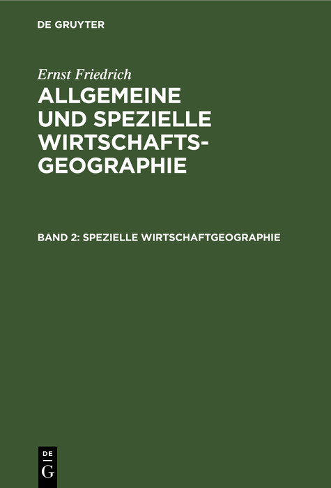 Spezielle Wirtschaftgeographie - Ernst Friedrich