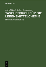 Taschenbuch f&uuml;r die Lebensmittelchemie - Alfred Thiel, Robert Strohecker