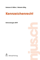 Kennzeichenrecht, Entwicklungen 2019 - Barbara K. M&uuml;ller, Melanie Z&uuml;llig