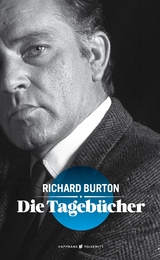 Die Tageb&uuml;cher - Richard Burton