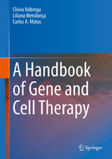 A Handbook of Gene and Cell Therapy - Cl&eacute;vio N&oacute;brega, Liliana Mendon&ccedil;a, Carlos A. Matos