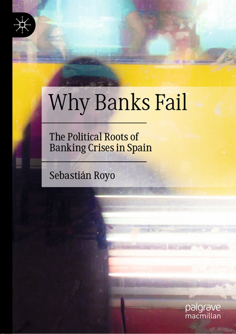 Why Banks Fail - Sebasti&aacute;n Royo