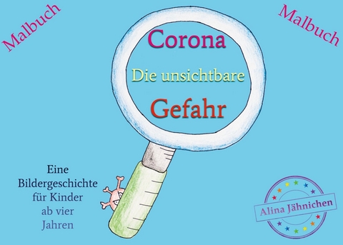 Corona - Die unsichtbare Gefahr - Alina J&auml;hnichen