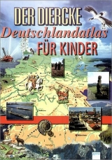 Der Diercke Deutschlandatlas f&uuml;r Kinder - Ulf Zahn