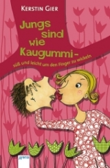 Jungs sind wie Kaugummi - s&uuml;&szlig; und leicht um den Finger zu wickeln - Kerstin Gier