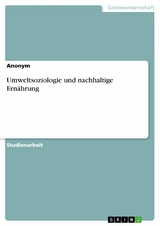 Umweltsoziologie und nachhaltige Ern&auml;hrung