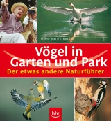 V&ouml;gel in Garten und Park - Hans M Busch
