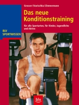 Das neue Konditionstraining - Manfred Grosser, Stephan Starischka, Elke Zimmermann