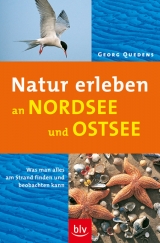 Natur erleben an Nord- und Ostsee - Georg Quedens