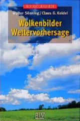 Wolkenbilder, Wettervorhersage - Walter S&ouml;nning, Claus G Keidel