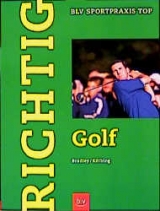 Richtig Golf - John Bradley, Alexander K&ouml;lbing
