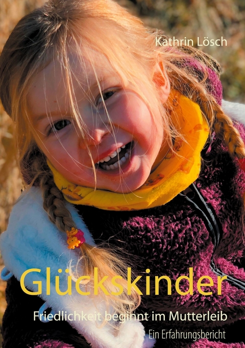 Gl&uuml;ckskinder - Kathrin L&ouml;sch