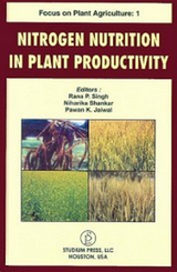Focus On Plant Agriculture-1 Nitrogen Nutrition In Plant Productivity -  Niharika Shankar,  Rana P. Singh