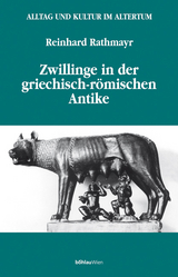 Zwillinge in der griechisch-r&ouml;mischen Antike - Reinhard Rathmayr