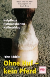 Ohne Huf - kein Pferd - Fritz R&ouml;dder