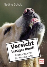 Vorsicht bissiger Hund! - Nadine Kleinholz