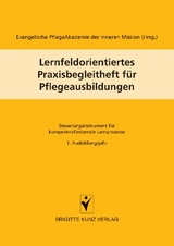 Lernfeldorientiertes Praxisbegleitheft f&uuml;r Pflegeausbildungen