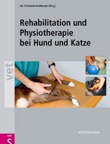 Rehabilitation und Physiotherapie bei Hund und Katze - Iris Challande-Kathmann