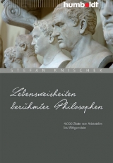 Lebensweisheiten ber&uuml;hmter Philosophen - 