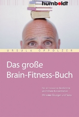 Das gro&szlig;e Brain-Fitness-Buch - Ursula Oppolzer