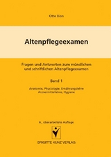 Altenpflegeexamen - Fragen und Antworten zum m&uuml;ndlichen und schriftlichen Altenpflegeexamen - Winfried Kunz