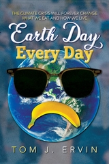 Earth Day, Every Day - Tom J. Ervin