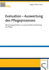Evaluation - Auswertung des Pflegeprozesses - Angela P L&ouml;ser