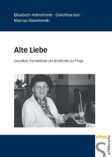 Alte Liebe - Elisabeth Heinemann, Dorothea Iser, Marcus Waselewski
