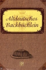 Altdeutsches Backb&uuml;chlein