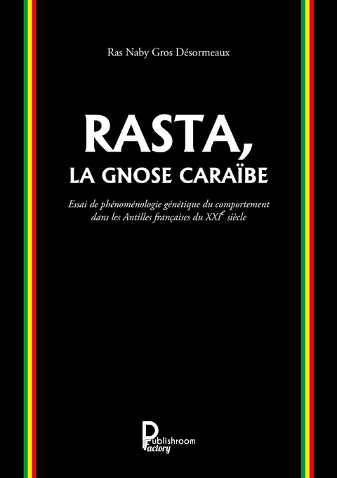 Rasta, la Gnose Cara&iuml;be - Ras Naby Gros D&eacute;sormeaux