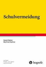 Schulvermeidung - Daniel Walter, Manfred D&ouml;pfner