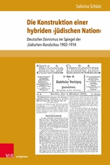 Die Konstruktion einer hybriden ?j&uuml;dischen Nation? -  Sabrina Sch&uuml;tz