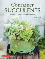Container Succulents - Kentaro Kuroda, Ayako Eifuku