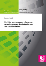 Bev&ouml;lkerungsvorausberechnungen unter besonderer Ber&uuml;cksichtigung von Unsicherheiten - Bernhard Babel